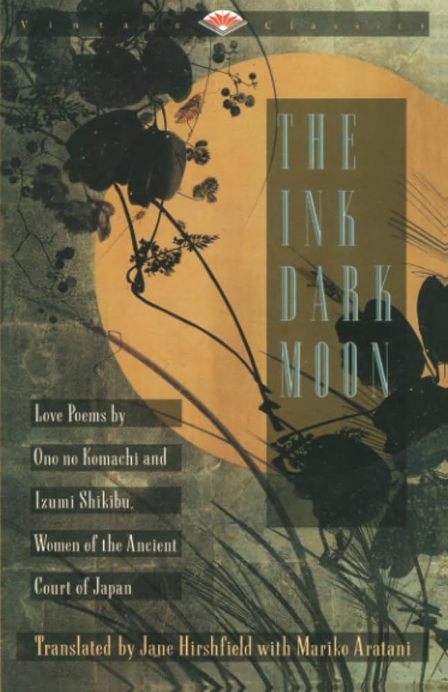 The Ink Dark Moon: Love Poems by Onono Komachi and Izumi
