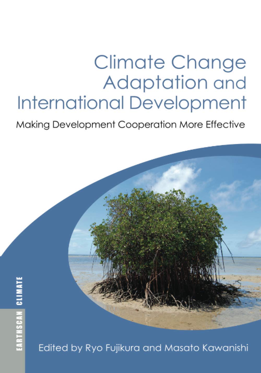 Climate Change Adaptation and International Development: Making Development Cooperation More Effective