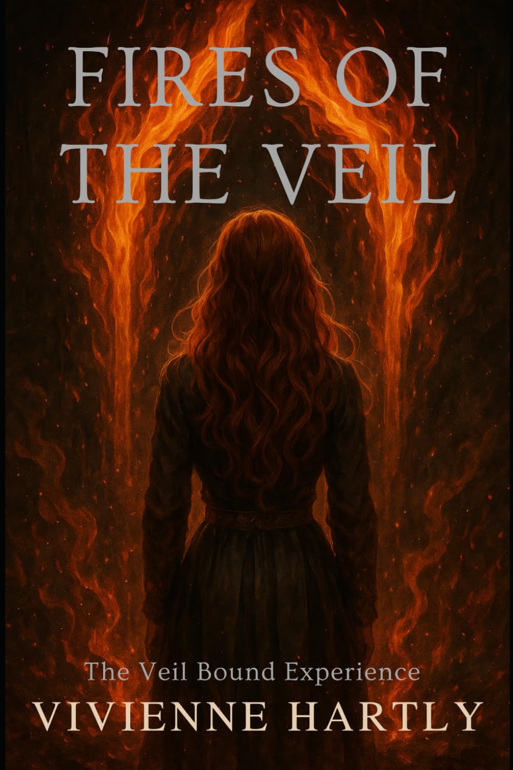 Fires Of The Veil (The Veil Bound Experience)