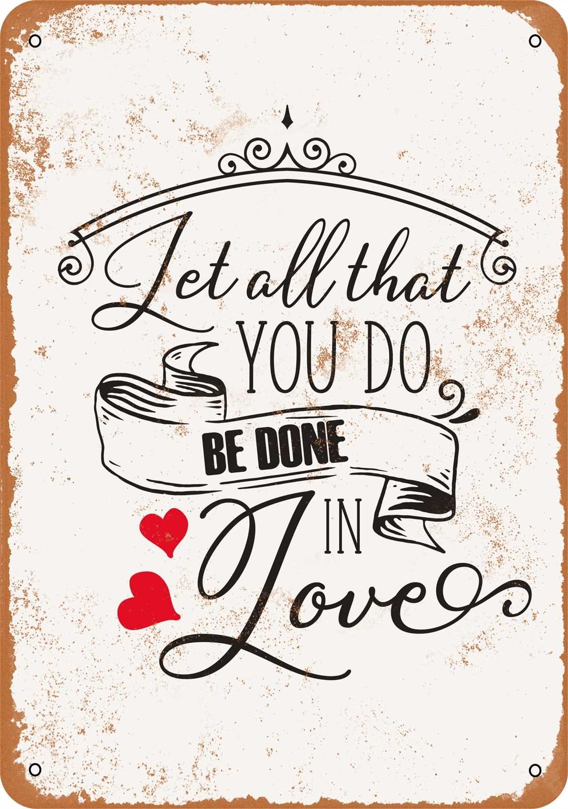 Miaomansenstore Metal Sign - Let All That You Do Be Done In Love - Vintage Look Home Decor