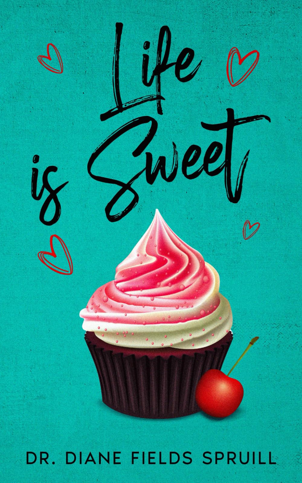 Life is Sweet and Life is Sharp: Reflections on Beauty, Brokenness, and the Redeeming Love of Christ.: How Christ's Sweetness Transforms the Sharp Edges of Life.