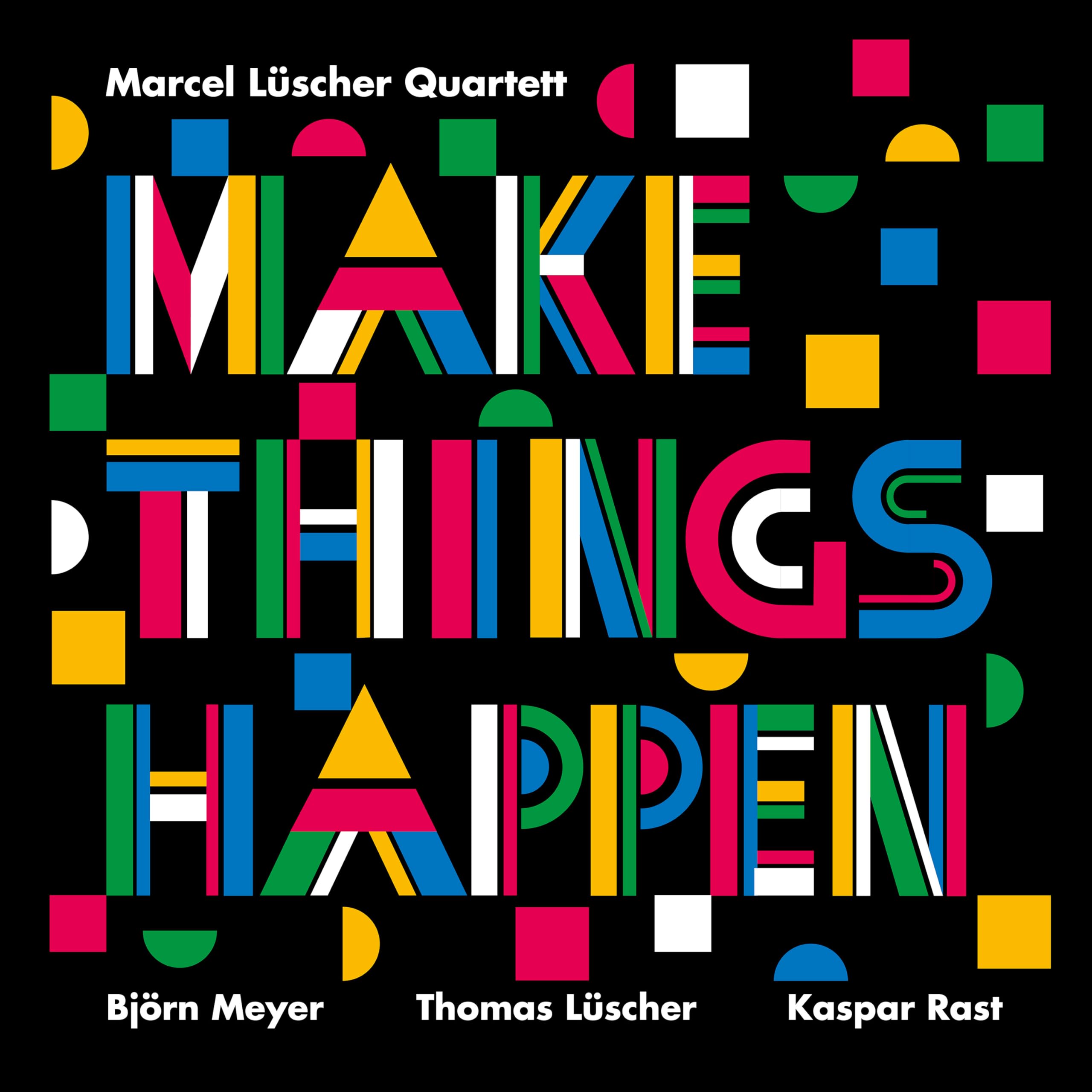 Make Things Happen