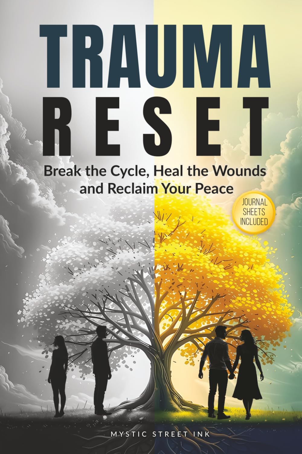 Trauma Reset: Break the Cycle, Heal the Wounds and Reclaim Your Peace