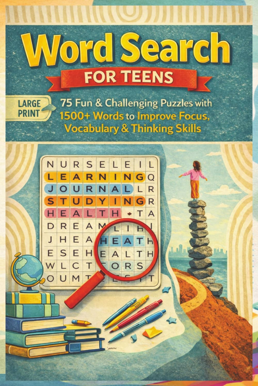 Word Search Activity Book for Teens Ages 13–18: Fun & Challenging Brain Games: 75 Engaging Puzzles with 1500+ Words | Improve Focus, Vocabulary & Thinking Skills | Screen-Free Activity for Teens