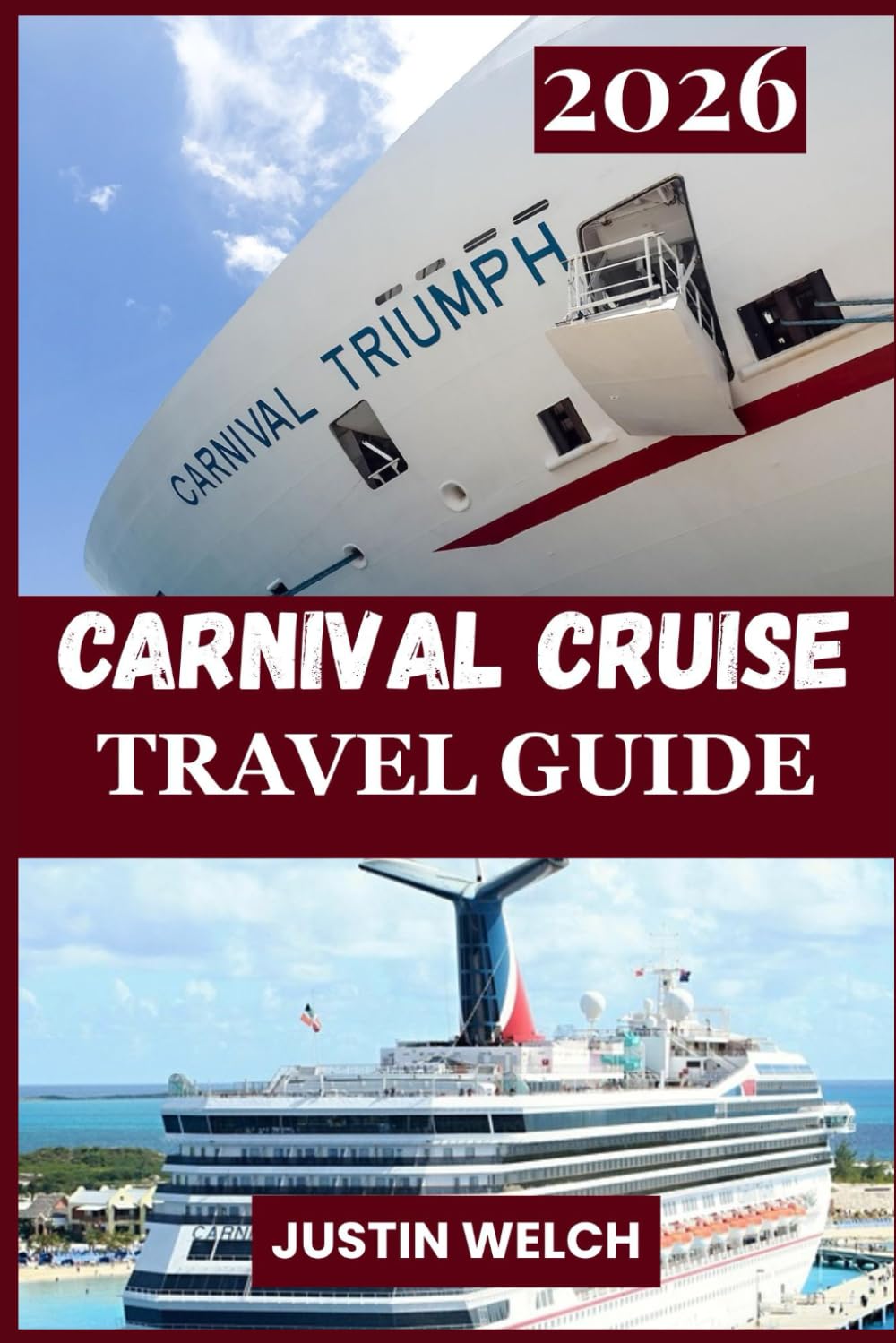 CARNIVAL CRUISE TRAVEL GUIDE 2026: Hidden gems, local secrets, and a budget friendly itinerary for caribbean trip