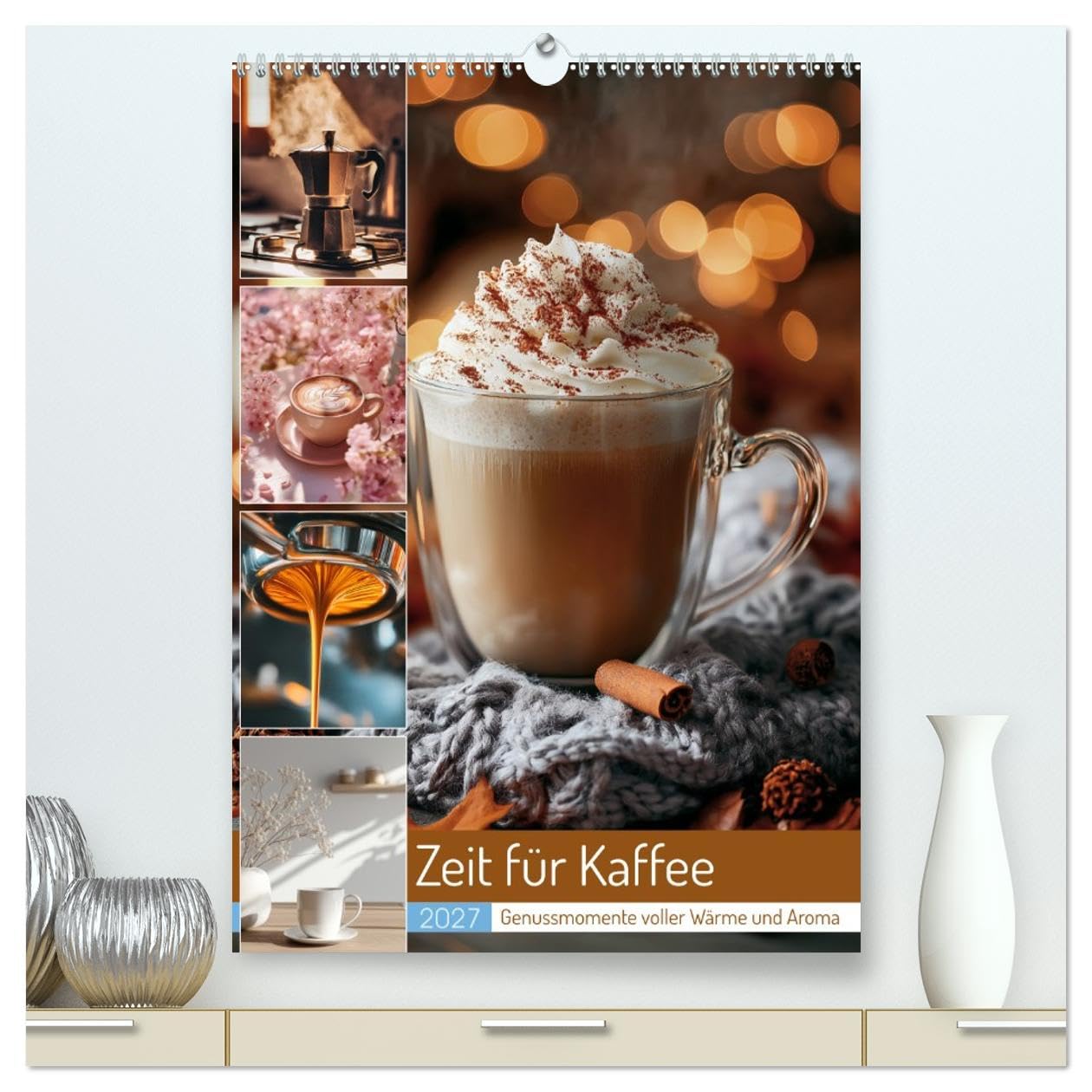 Zeit für Kaffee (hochwertiger Premium Wandkalender 2027 DIN A2 hoch), Kunstdruck in Hochglanz: Emotionale Genussmomente, intensiv, inspirierend und voller Wow-Effekt. (CALVENDO Lifestyle)