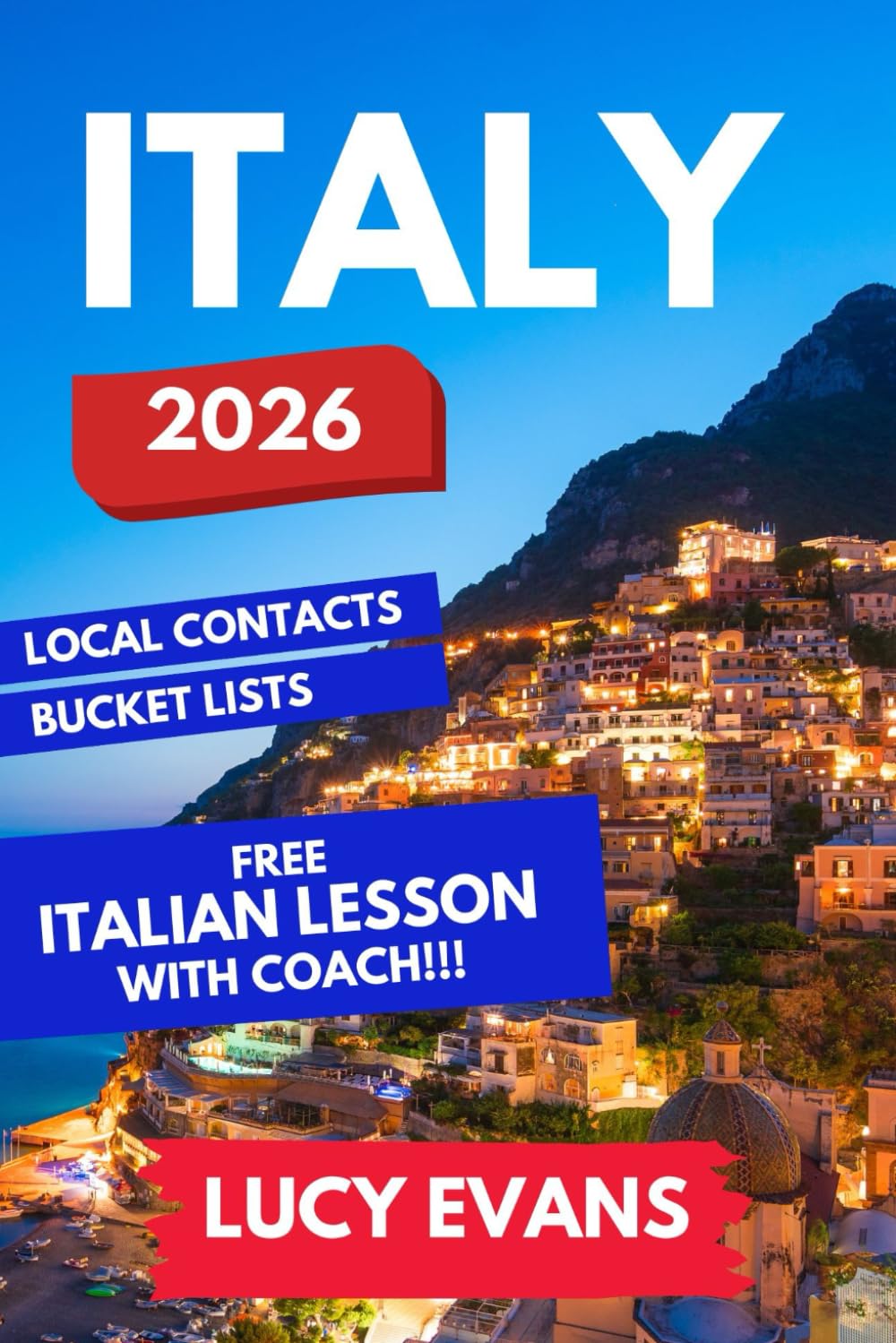 Italy Travel Guide: The Ultimate Self Planners Italy Travel Guide with Local Contacts, Multi Day Trip Suggestions and a Huge Bucket List to Follow - One Lesson with Italian Coach Included      Paperback – November 20, 2025