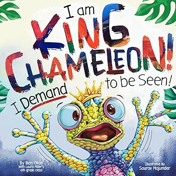 I am King Chameleon! I Demand to be Seen!