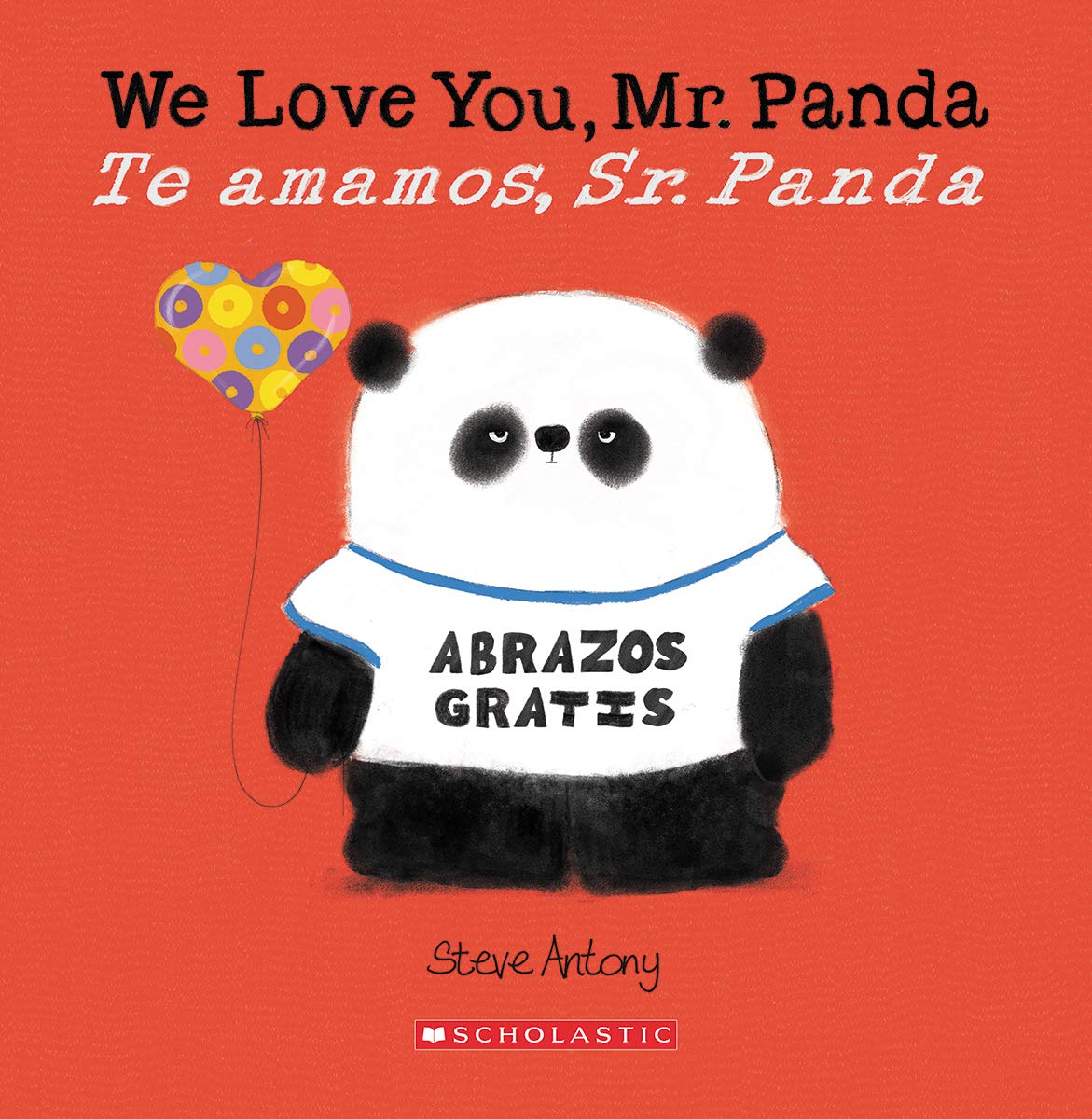 We Love You, Mr. Panda / Te amamos, Sr. Panda (Scholastic Bilingual) (Spanish and English Edition)