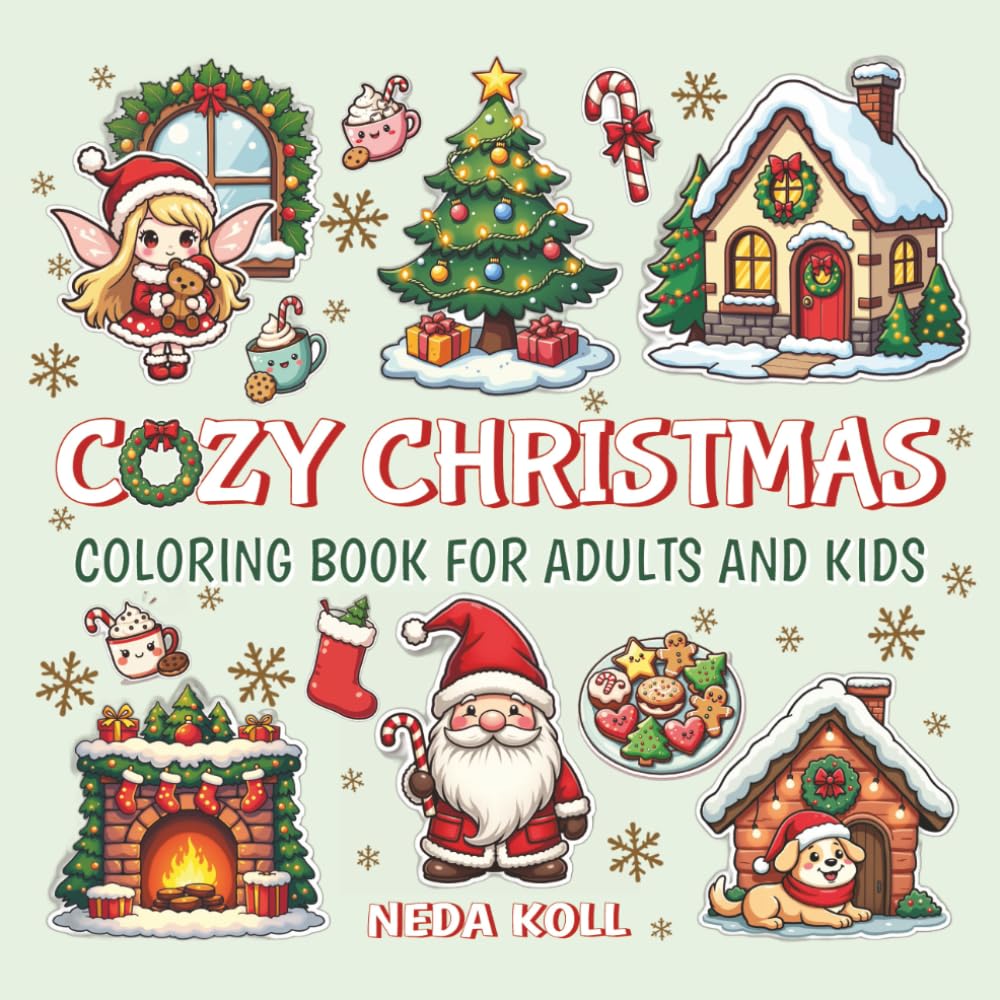 Cozy Christmas Coloring Book for Adults and Kids: 40 Festive Illustrations of Winter Wonderland with Santa, Dwarfs, Fairies, and Festive Scenes