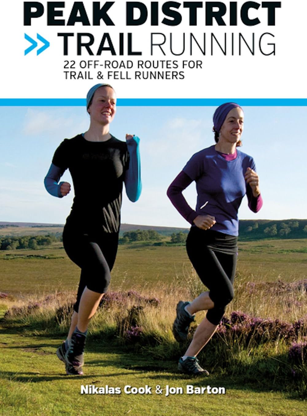 Peak District Trail Running: 22 off-Road Routes for Trail & Fell Runners: 1 (UK Trail Running)