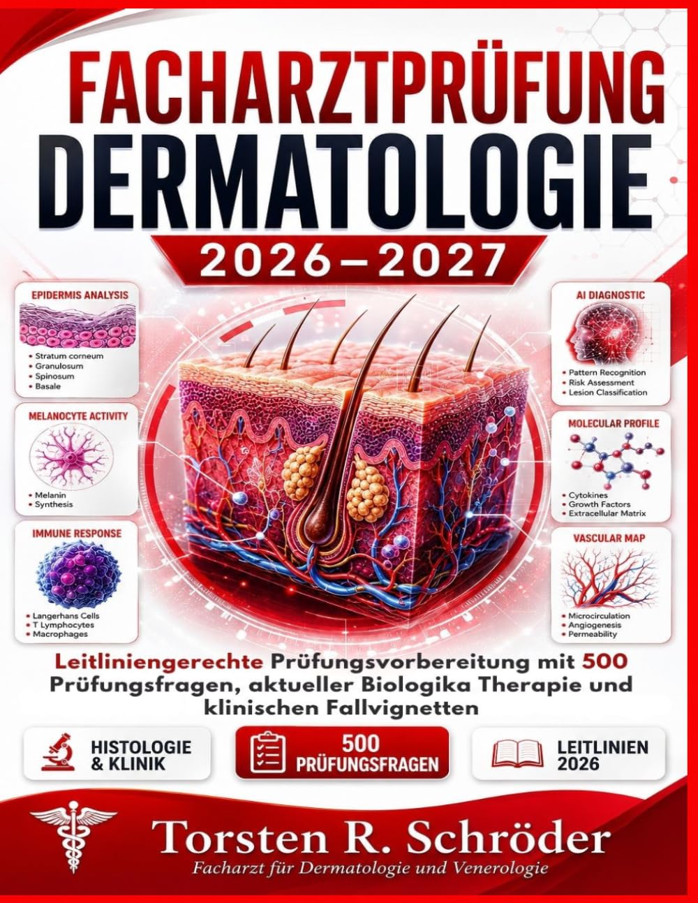 Facharztprüfung Dermatologie 2026-2027: Leitliniengerechte Prüfungsvorbereitung mit 500 Prüfungsfragen, aktueller Biologika Therapie und klinischen Fallvignetten