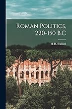 Roman Politics, 220-150 B.C