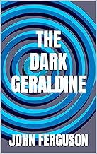 THE DARK GERALDINE: A Golden Age Mystery Thriller (Merlin Classic Crime)
