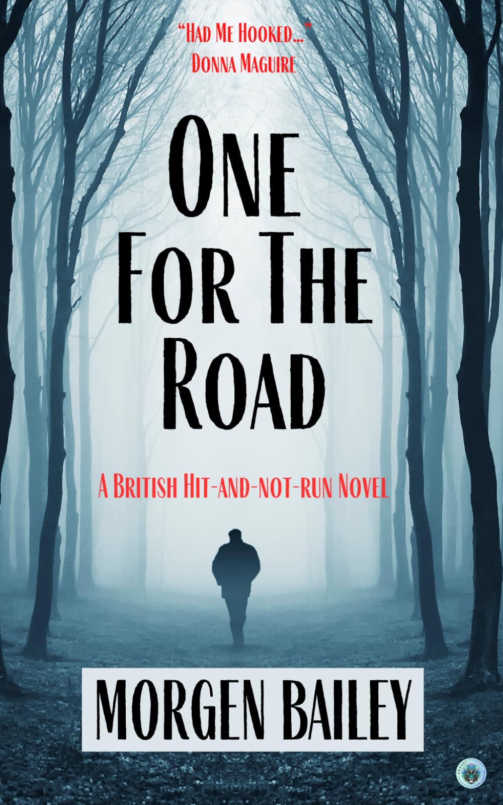 One for the Road: A hit-and-not-run novel