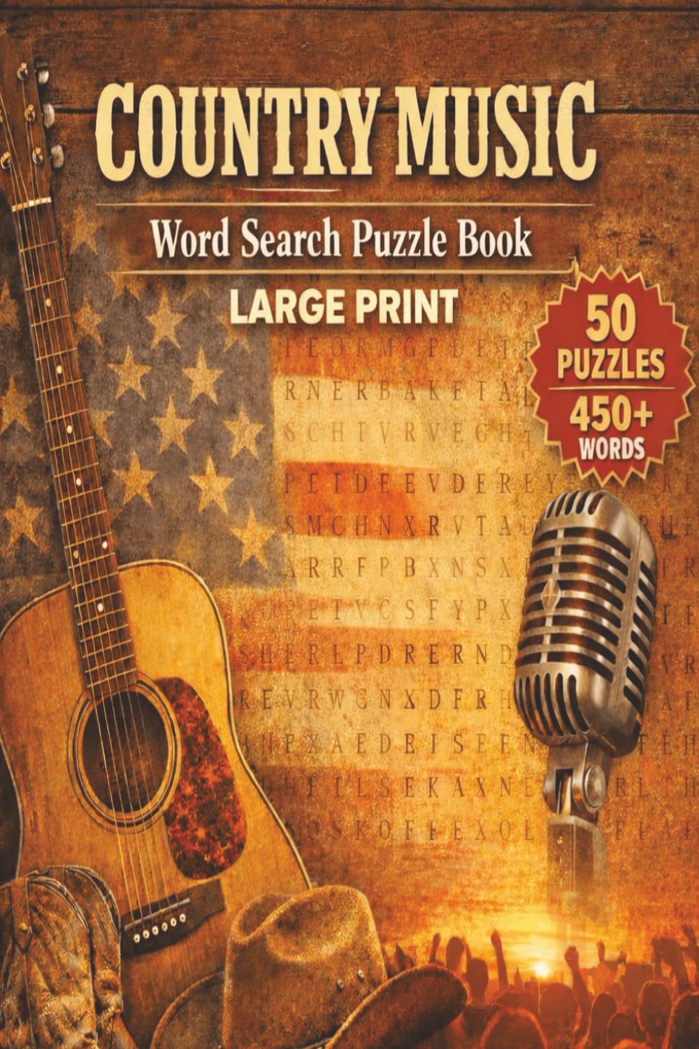 Country Music Word Search: Puzzle book with 450+ words and terms related to all things Country Music!