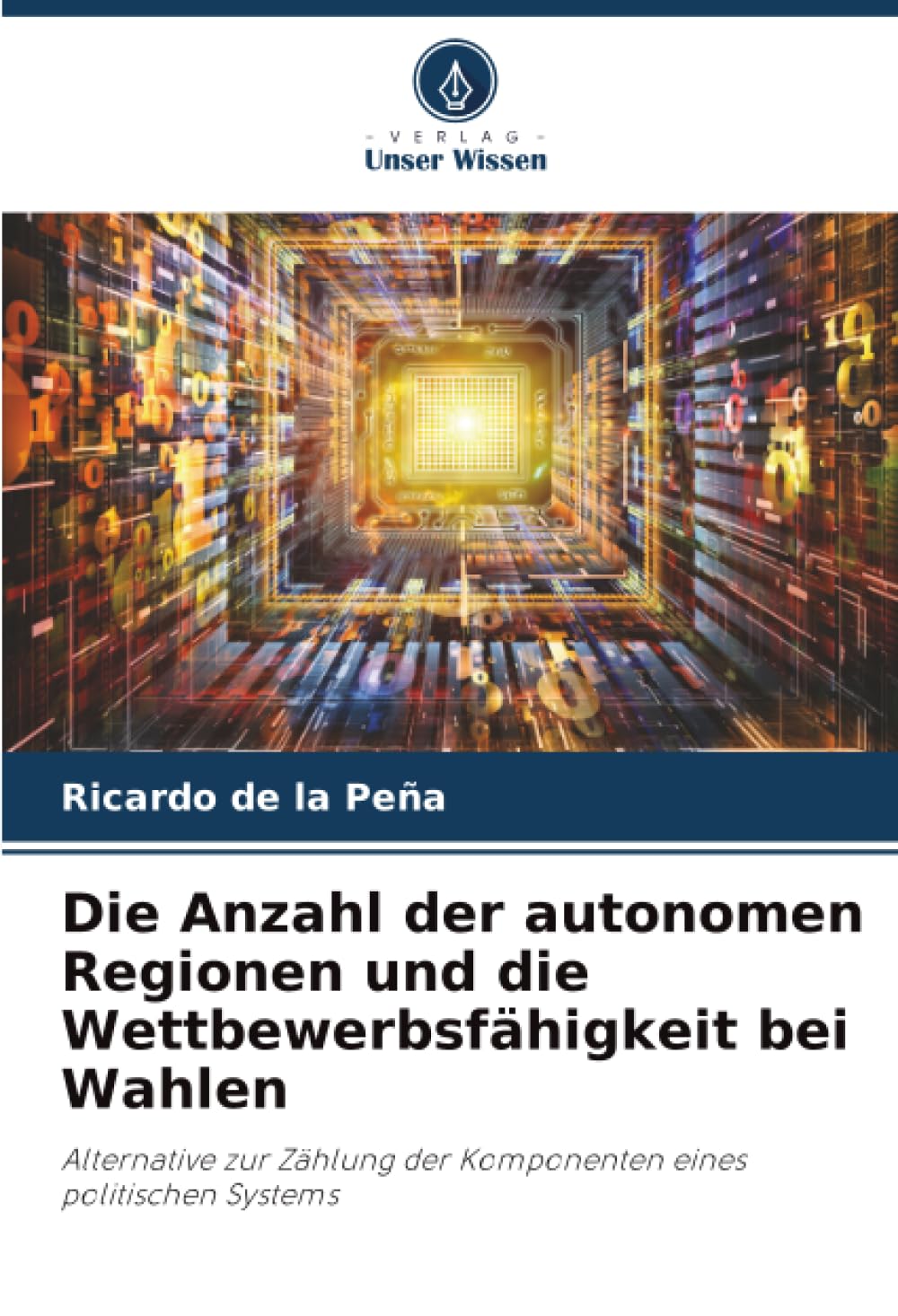 Die Anzahl der autonomen Regionen und die Wettbewerbsfähigkeit bei Wahlen: Alternative zur Zählung der Komponenten eines politischen Systems