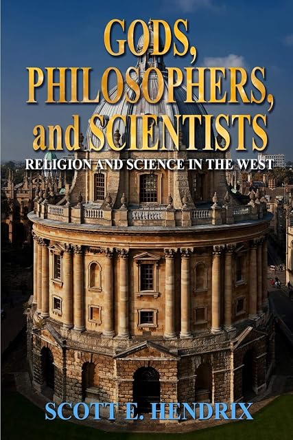 Portada de Gods, Philosophers, and Scientists: Religion and Science in the West