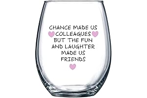 Chance Made Us Colleagues, Wine Glasses Made Us Best Friends - 15...