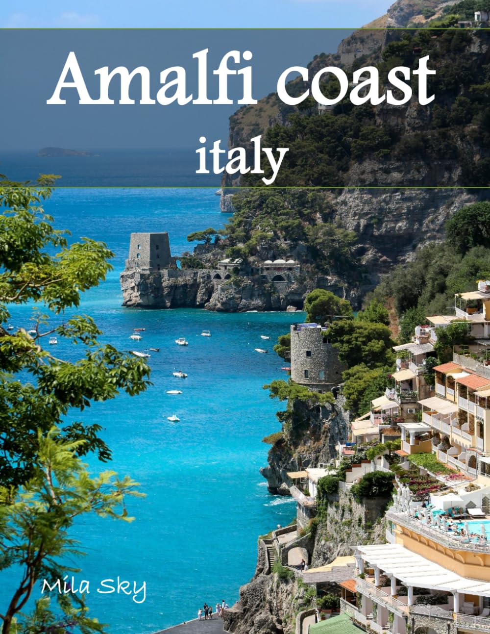 Amalfi Coast Italy: A Luxury Coffee Table Book of Iconic Landmarks