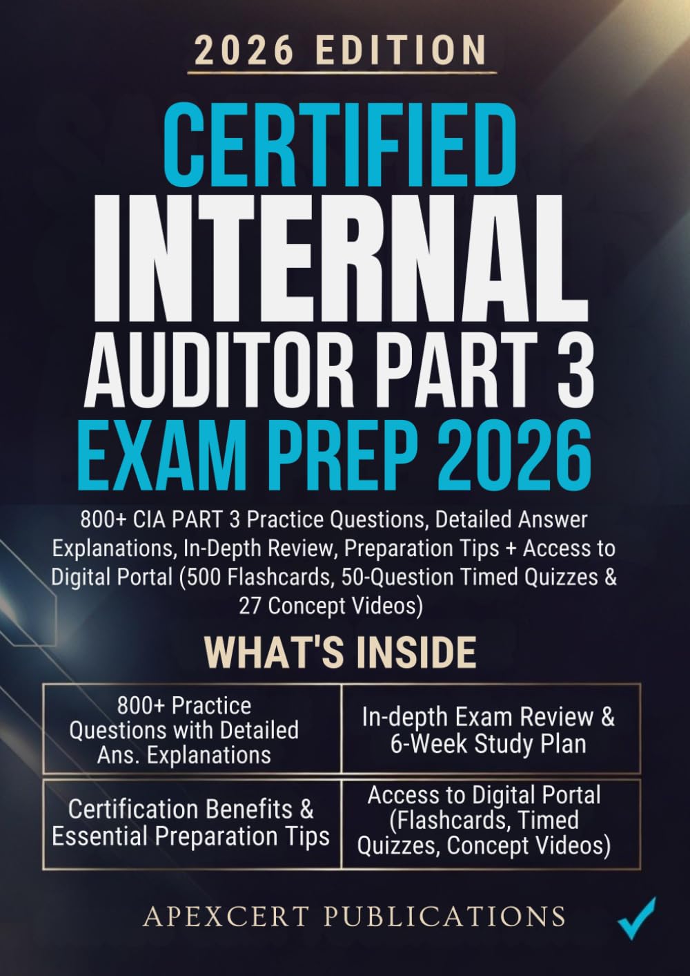 CERTIFIED INTERNAL AUDITOR PART 3 EXAM PREP 2026: 800+ CIA PART 3 Practice Questions, Detailed Answer Explanations, In-Depth Review, Preparation Tips ... Timed Quizzes & 27 Concept Videos)