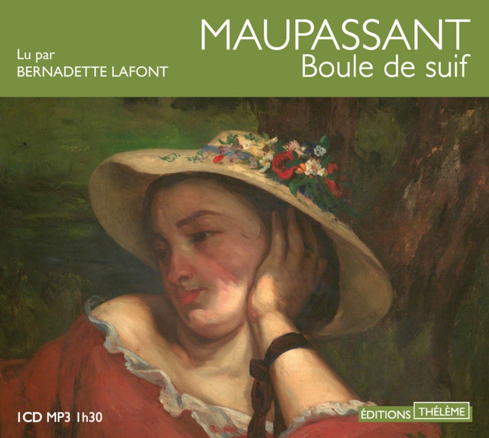 Boule de suif Maupassant, Guy de and Laffont, Bernadette