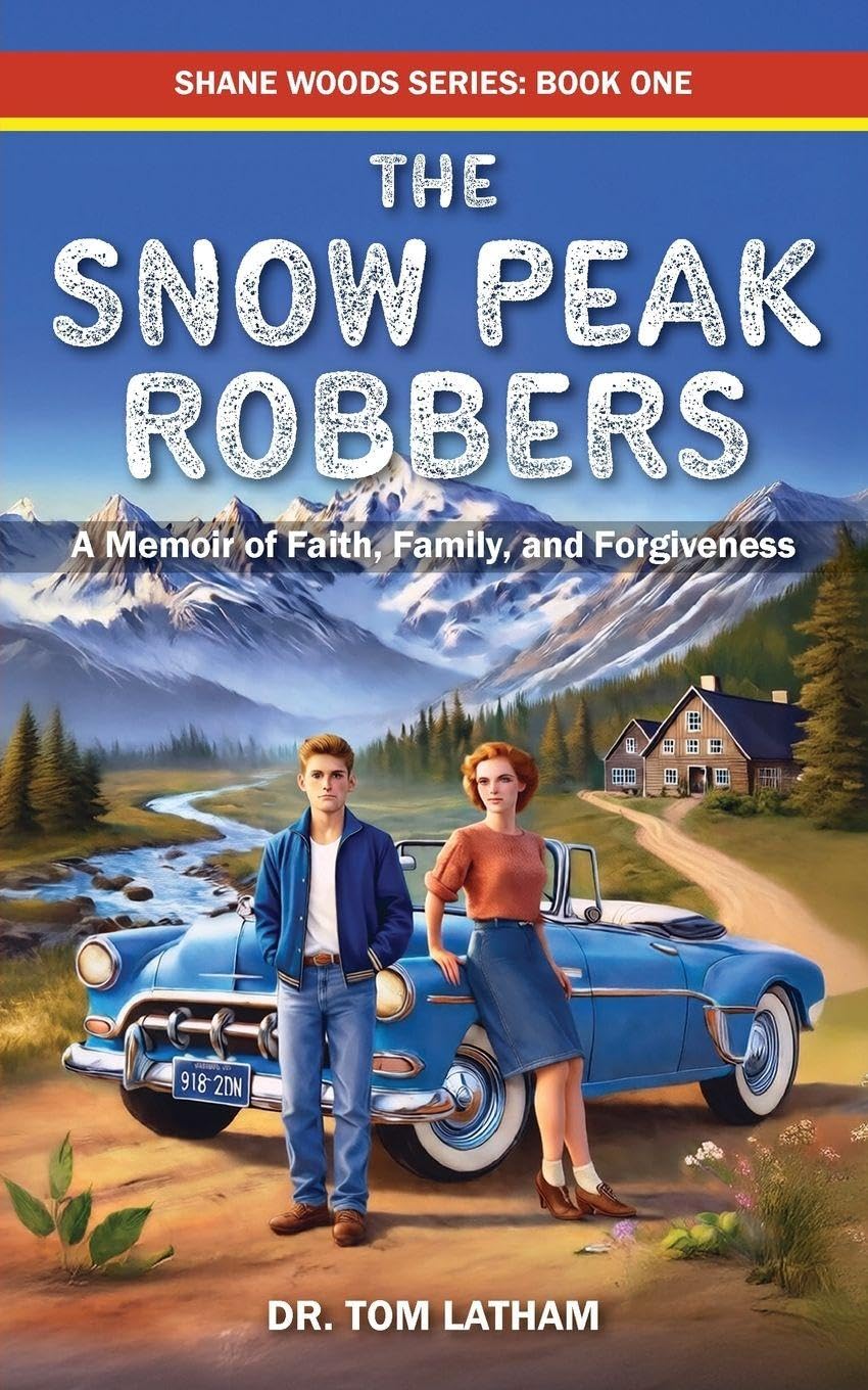 The Snow Peak Robbers: A Memoir of Faith, Family, and Forgiveness: 1 (Shane Woods)