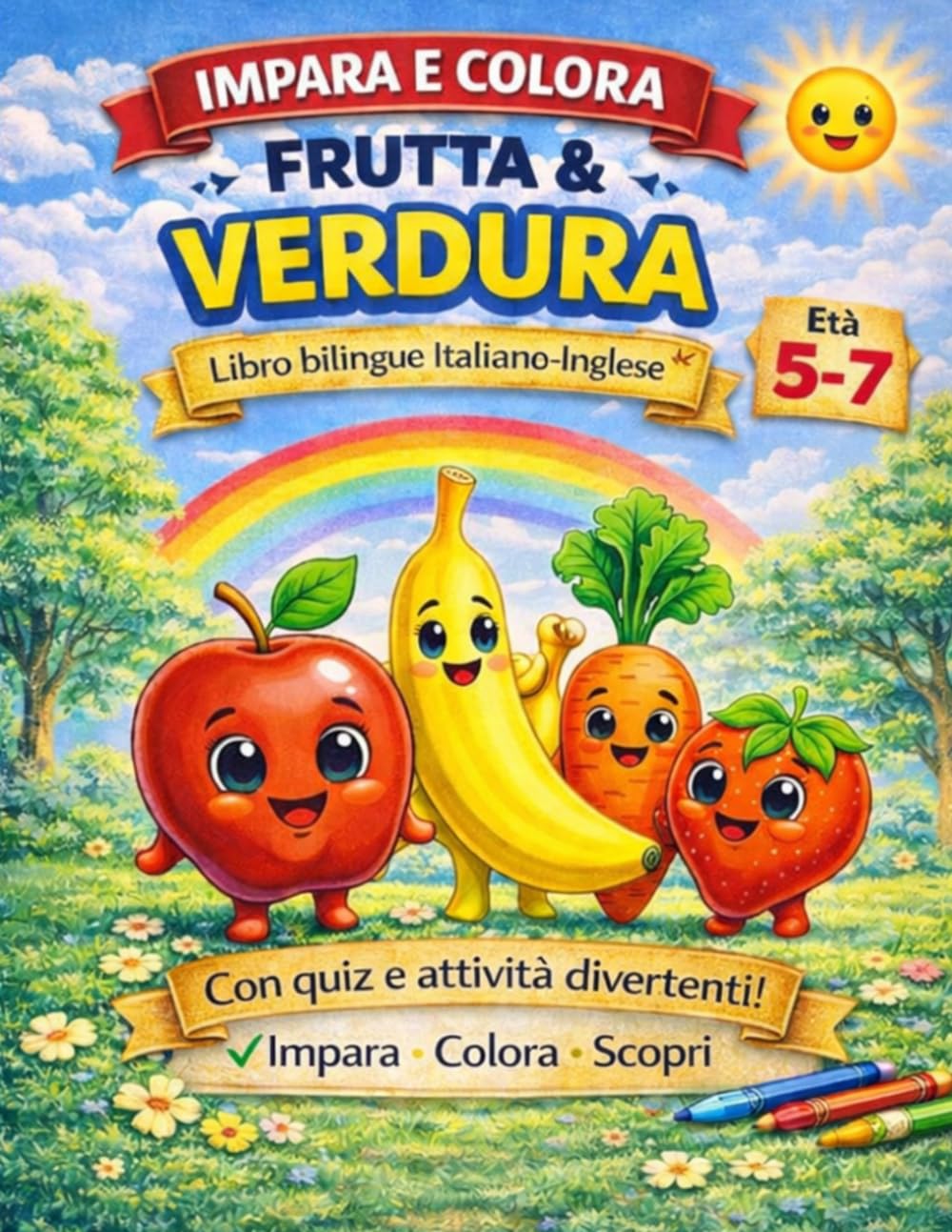 Imparo l’Inglese con Frutta e Verdura: Quiz, Giochi e Attività per Imparare l’Inglese Divertendosi