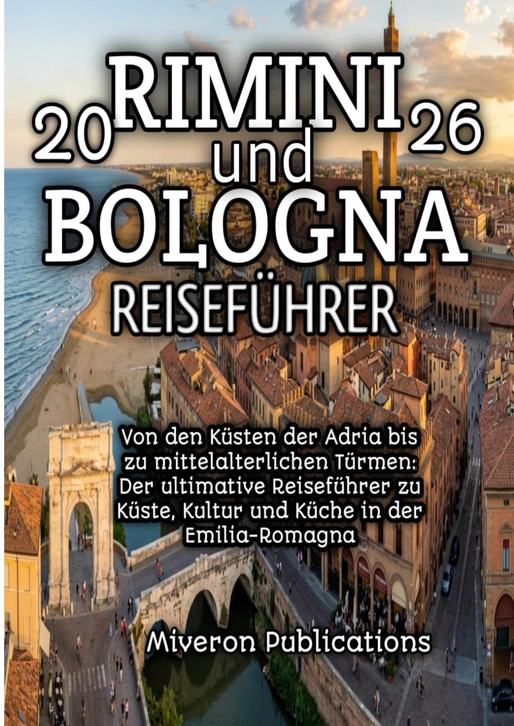 Rimini und Bologna Reiseführer 2026