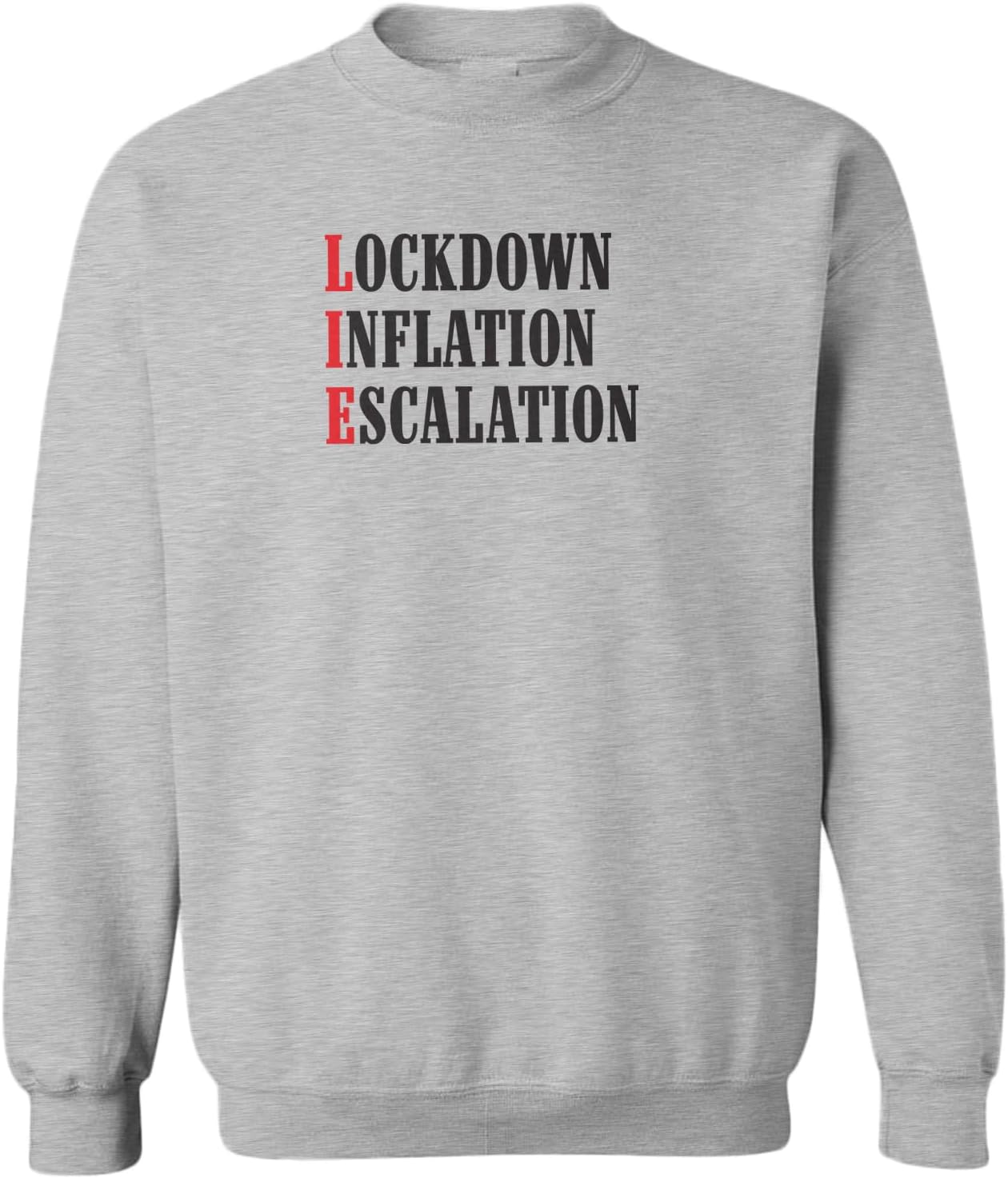 Lie Lockdown Inflation Escalation Virus Toddler Fleece Crewneck Sweater