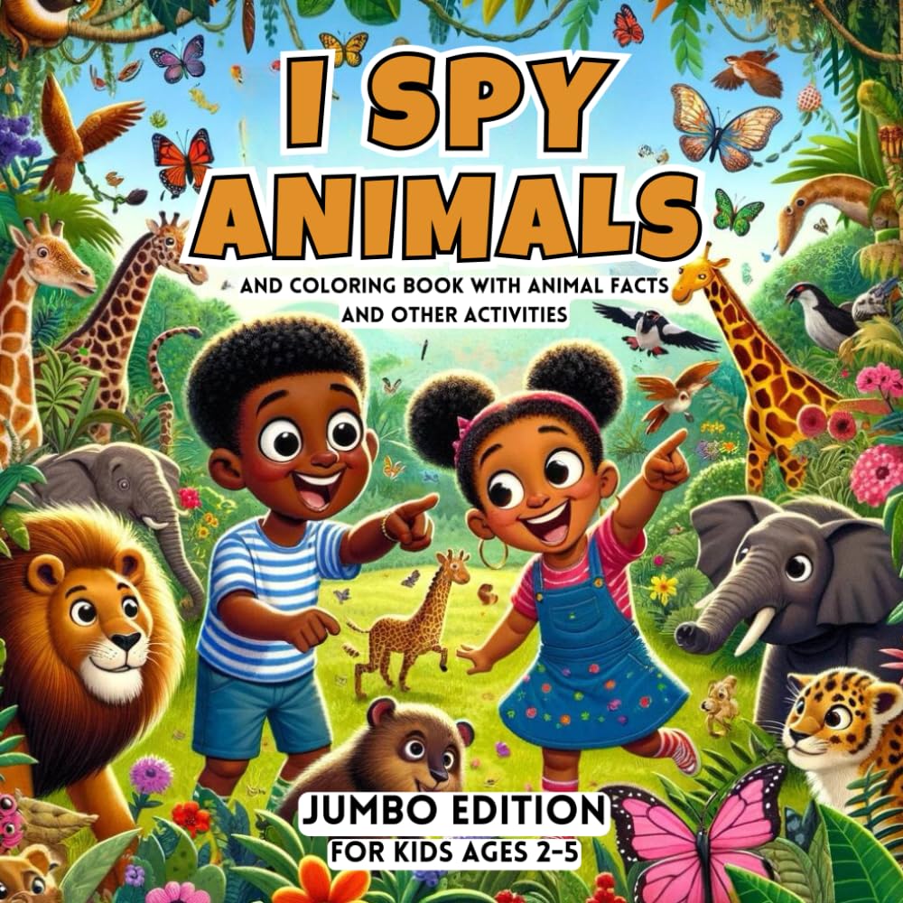 I Spy Animals and Coloring Book With Animal Facts and Other Activities ( Jumbo Edition ) for Kids Ages 2-5: For Toddlers, Preschoolers and Kindergarteners