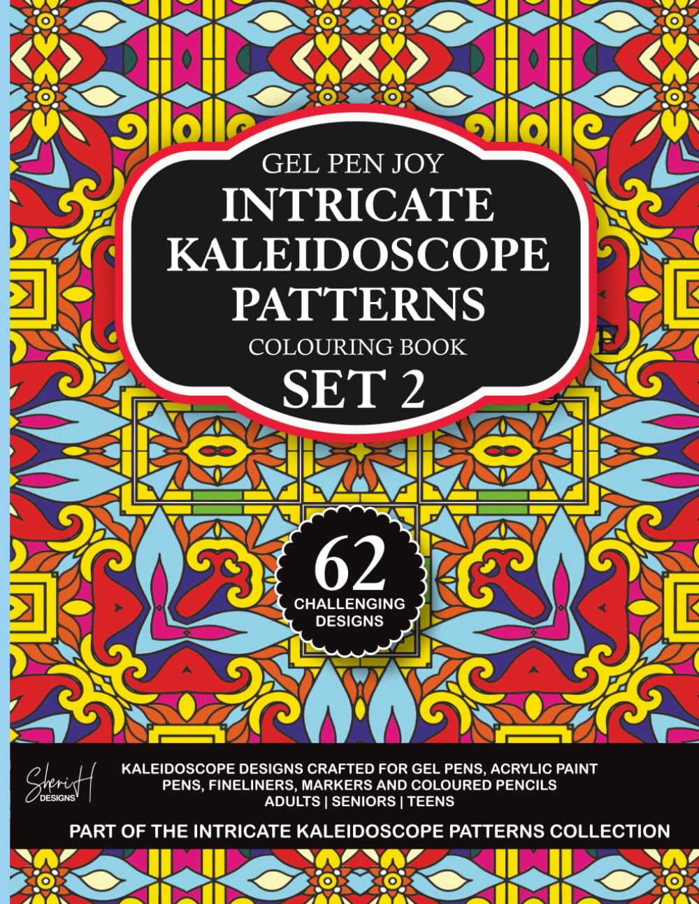 Intricate Kaleidoscope Patterns Set 2: 62 Challenging Designs for Adult Colouring, Focus & Relaxation