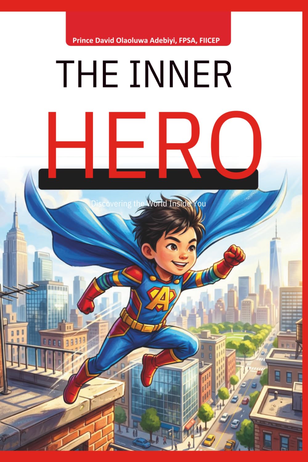 THE INNER HERO: Discovering the World Inside You
