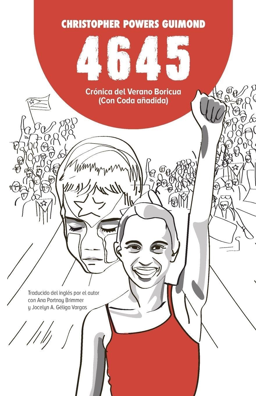 4645: crónica del Verano Boricua (con Coda añadida) (Revoluciona)