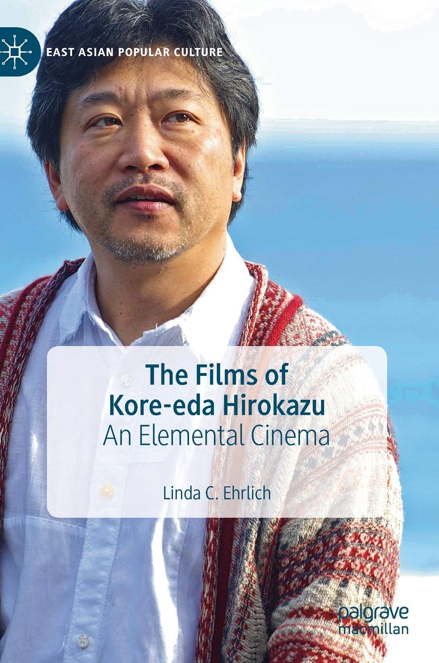 The Films of Kore-Eda Hirokazu guide d'étude pour étudiants de cinéma