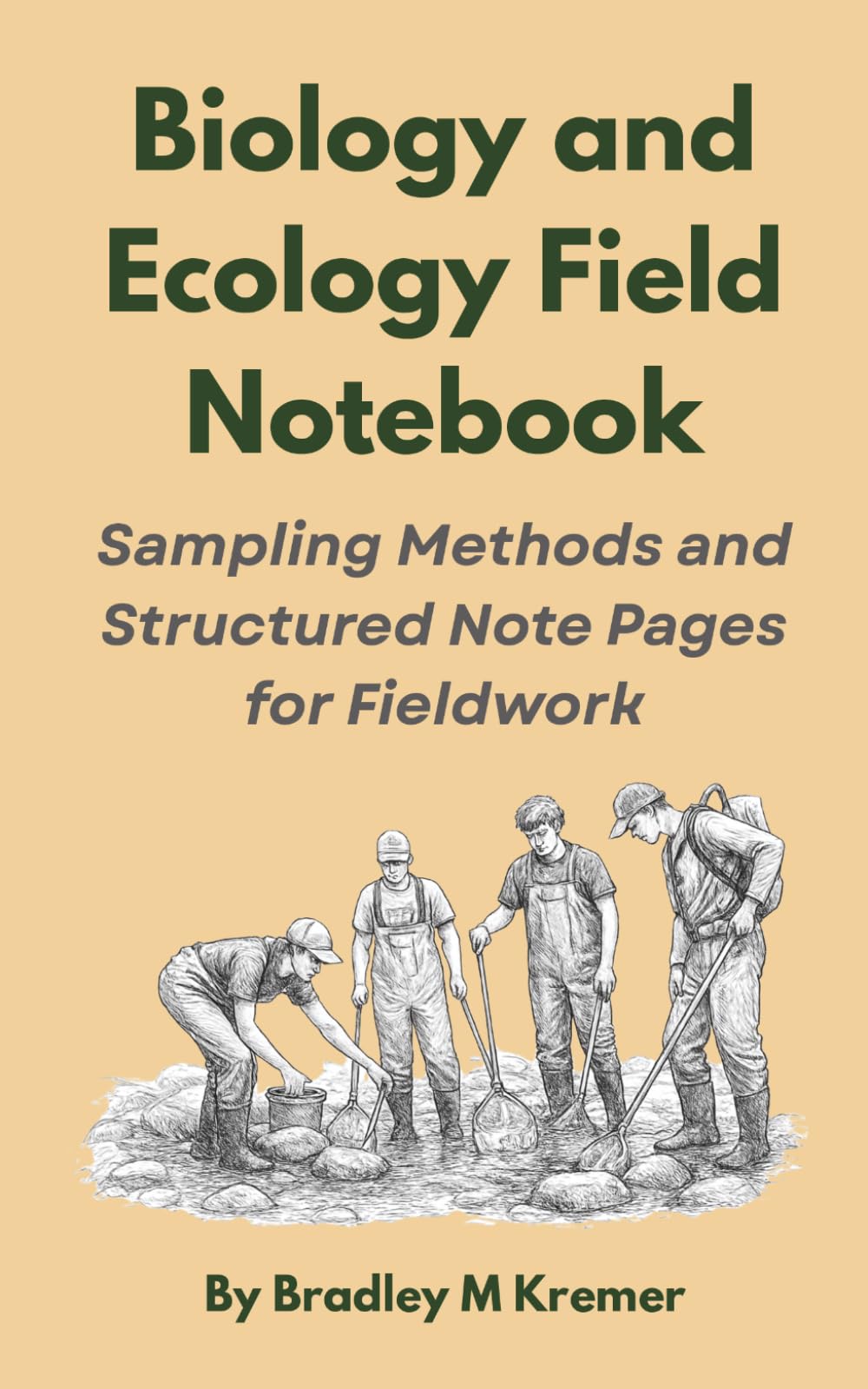 Biology and Ecology Field Notebook: Sampling Methods and Structured Note Pages for Fieldwork