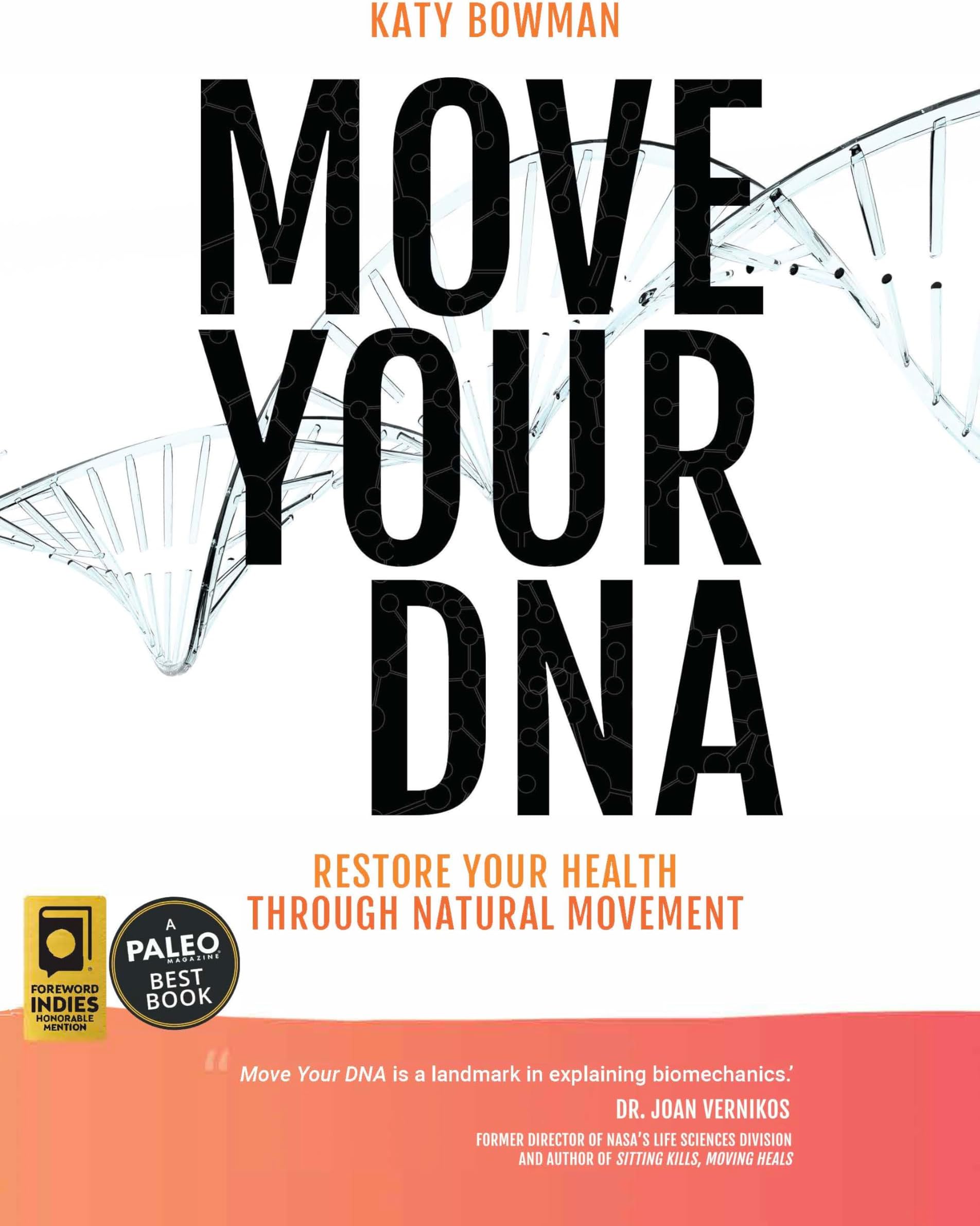 Propriometrics Press Move Your DNA: Restore Your Health Through Natural Movement, 2nd Edition