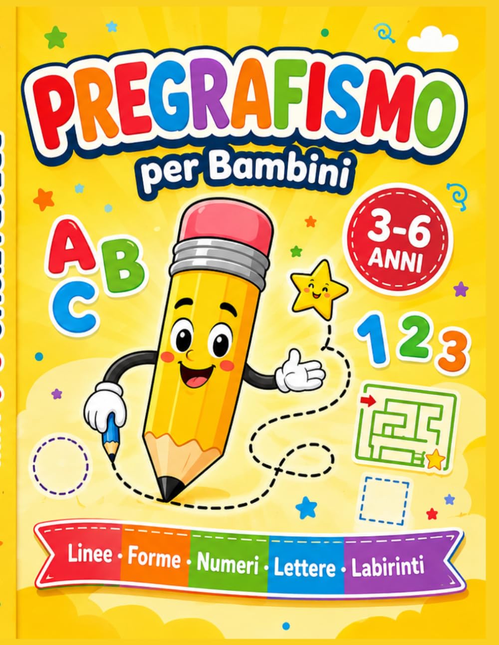 Pregrafismo Bambini 3-6 Anni: Libro Prescolare · 130 Pagine di Attività · Traccia Linee, Forme, Numeri e Lettere, Labirinti e Giochi di Conta · ... Scrittura · Scuola Materna e Prima Elementare