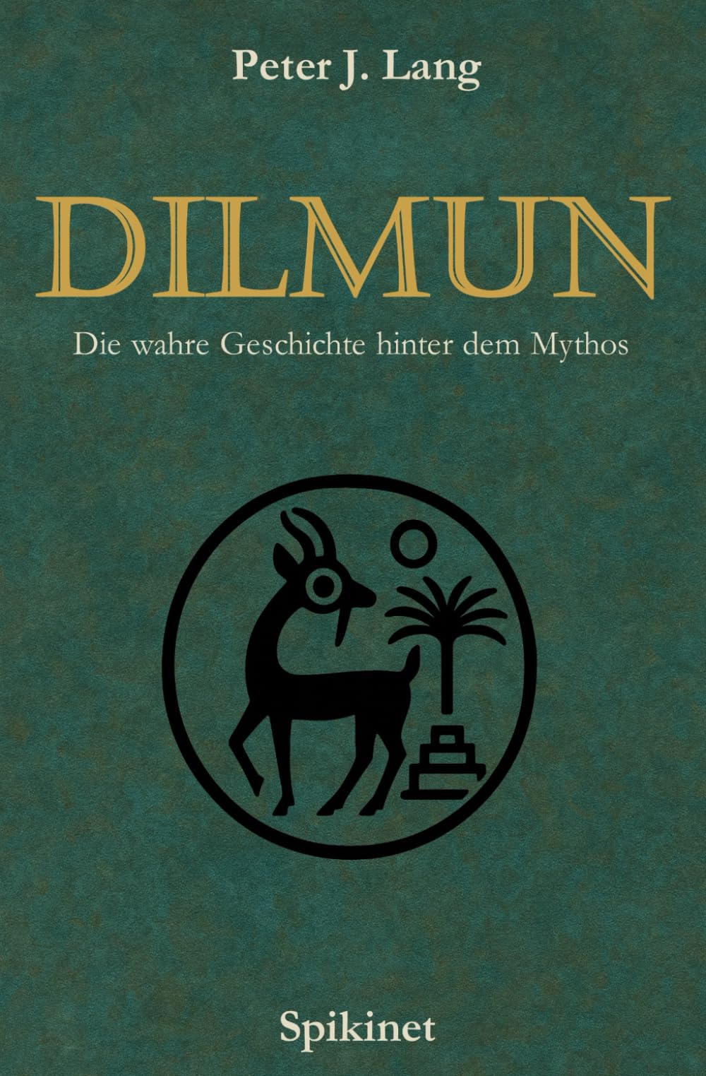 Dilmun: Die wahre Geschichte hinter dem Mythos (The Dilmun Files)