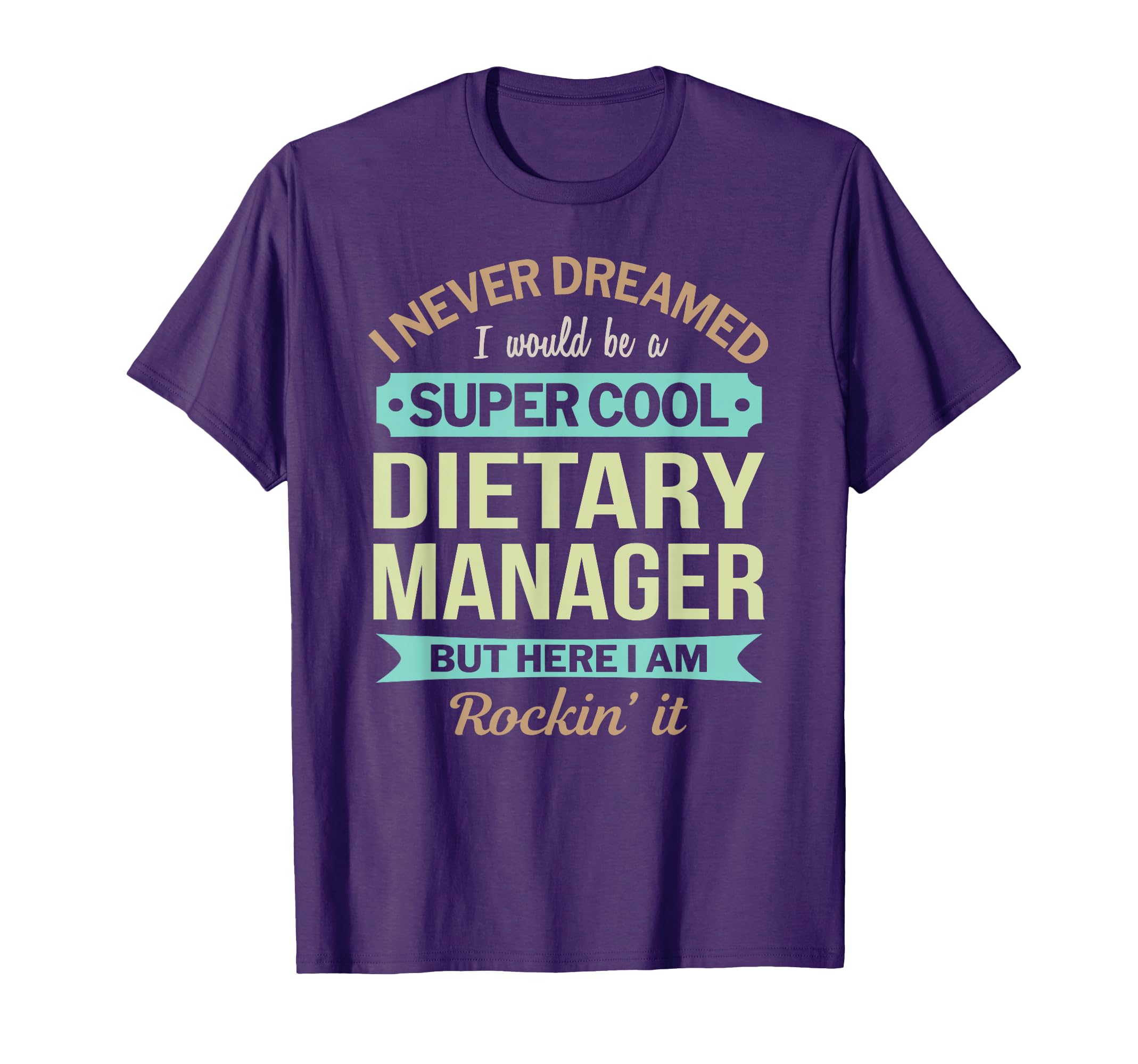 Dietary Manager Gift Funny Appreciation T-Shirt