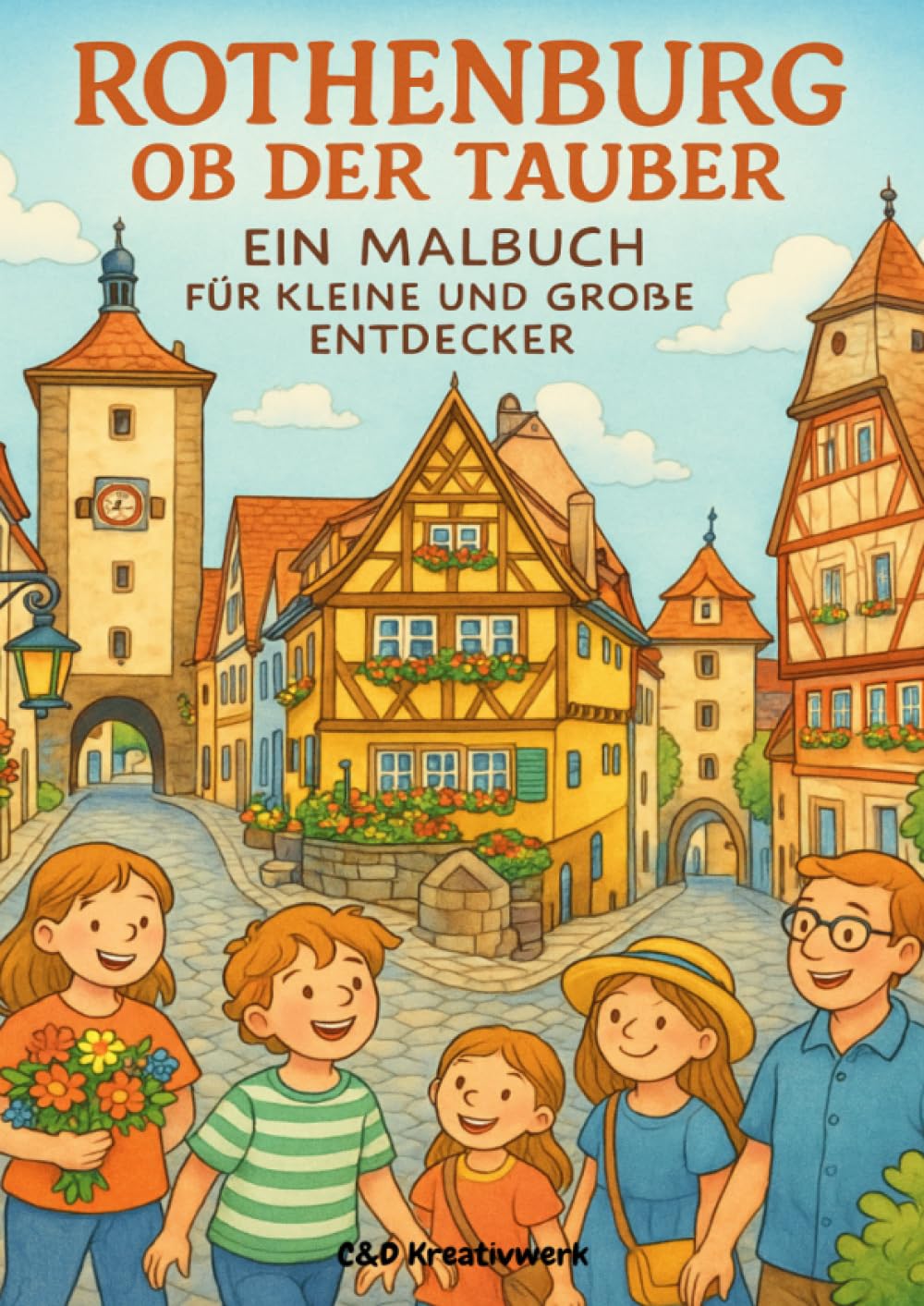 Rothenburg ob der Tauber: Ein Malbuch für kleine und große Entdecker