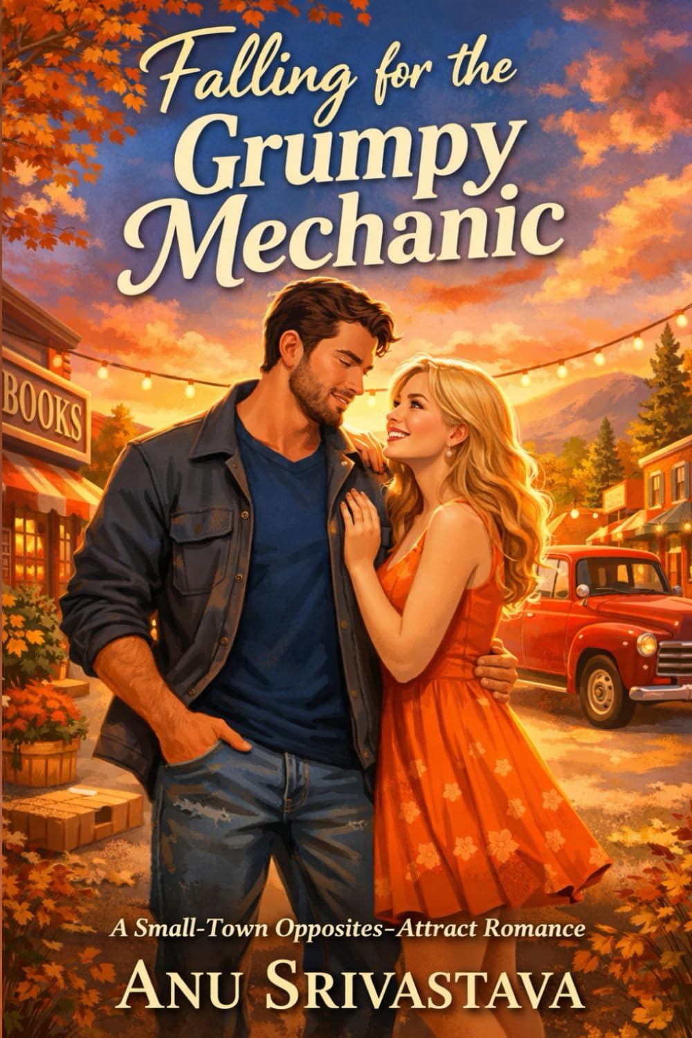 Falling for the Grumpy Mechanic: A Small-Town Opposites-Attract Romance (Whispering Pines Love Stories Book 1)