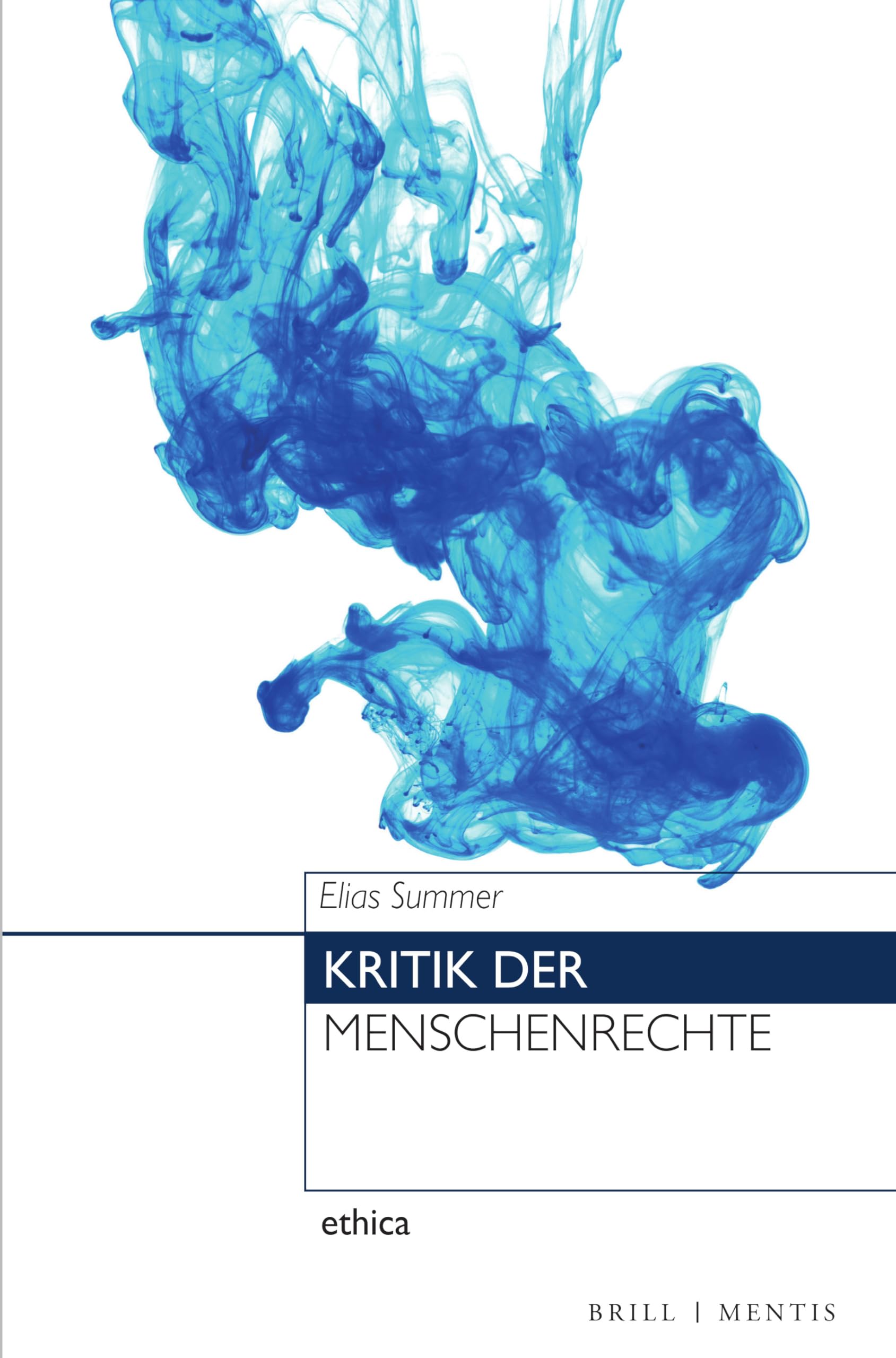 Kritik der Menschenrechte (ethica, Band 47)