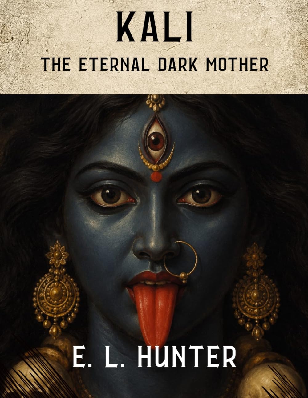 Kali: The Eternal Dark Mother (From Altar to Archive)