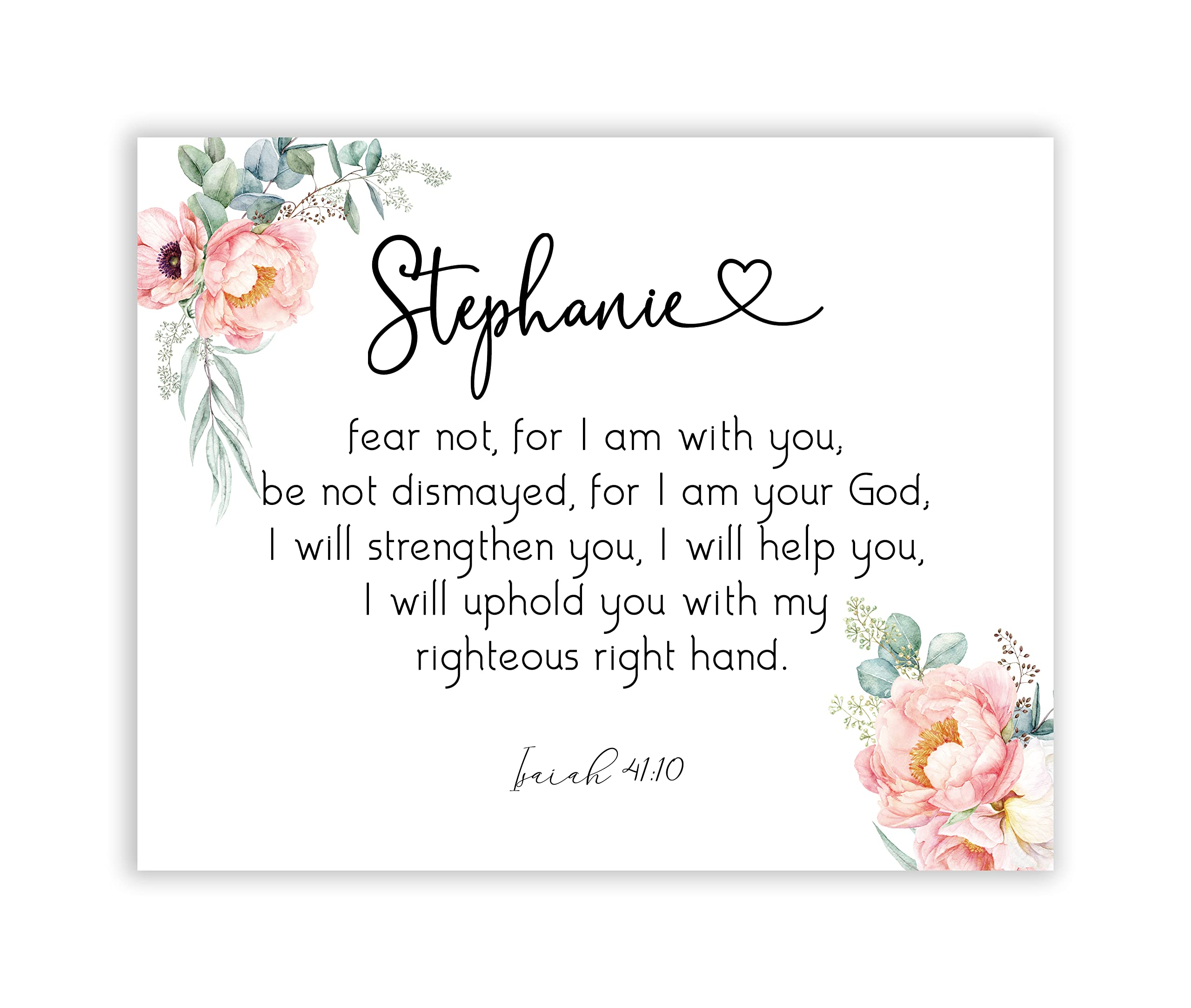 ISAIAH 41:10 | Fear not, for I Am With You | Personalized Gift | Christian Wall Art | Inspirational Wall Art 8x10 Unframed