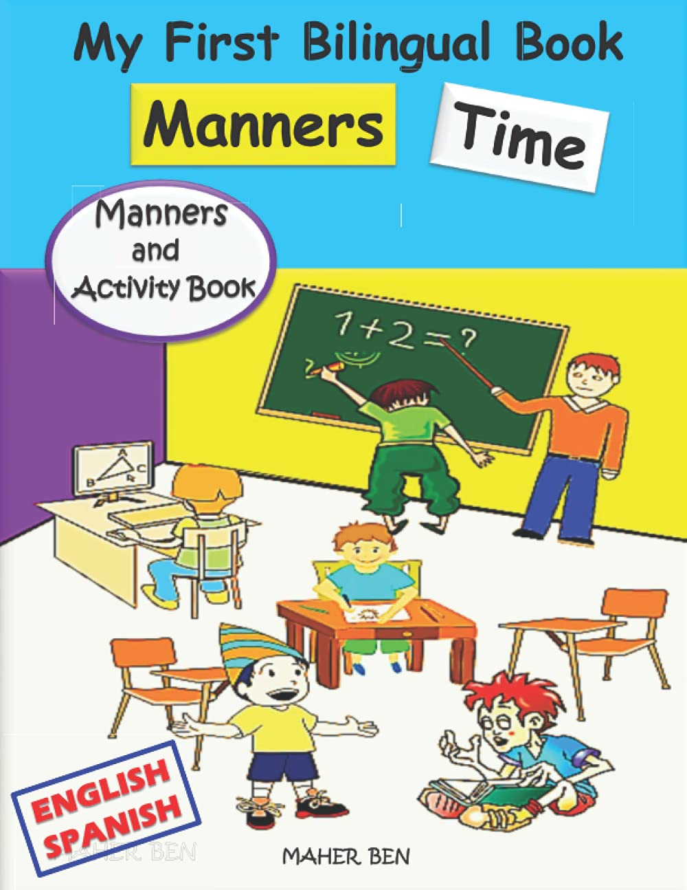 My First Bilingual Book - Manners Time (English-Spanish): A children's Book About Manners, Kindness and Empathy | Kindness Activities for Kids ... child to be bilingual in Spanish and English)