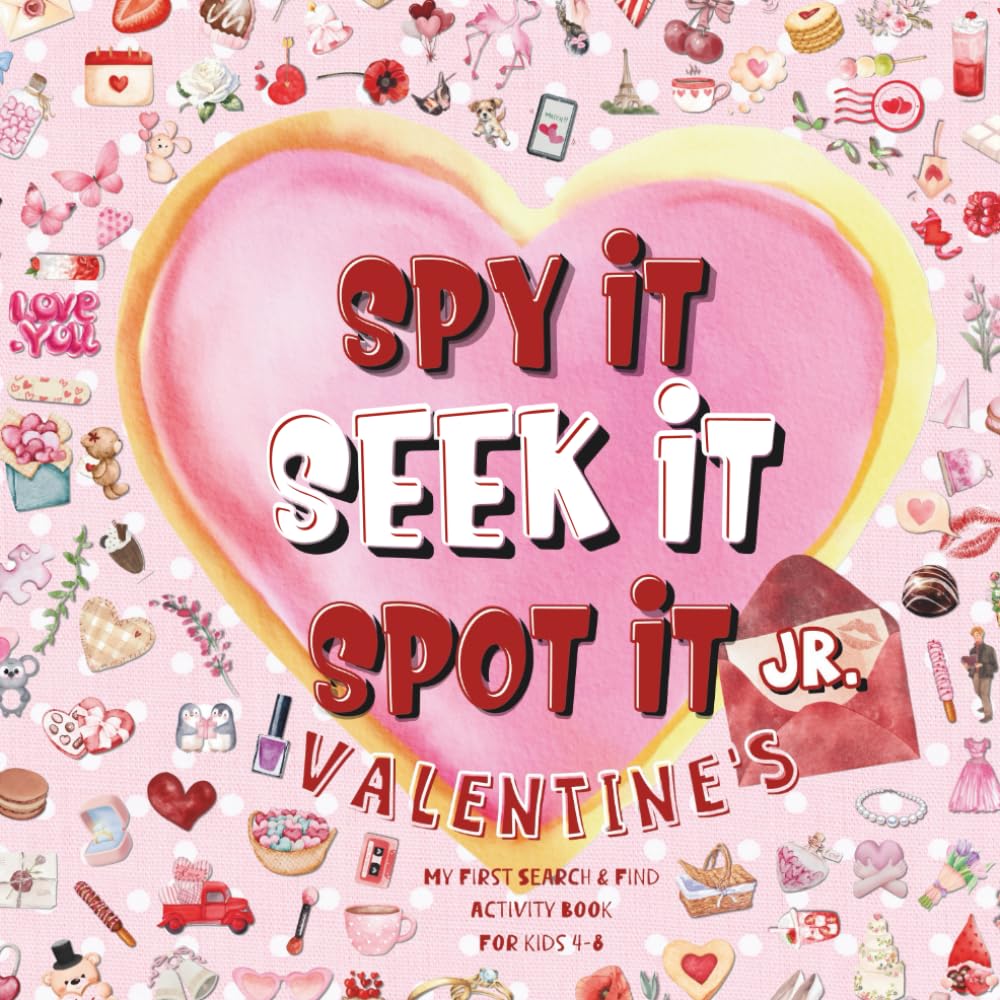 Spy It, Seek It, Spot It Junior: Valentine's: My First Search & Find Activity Book for Kids 4-8