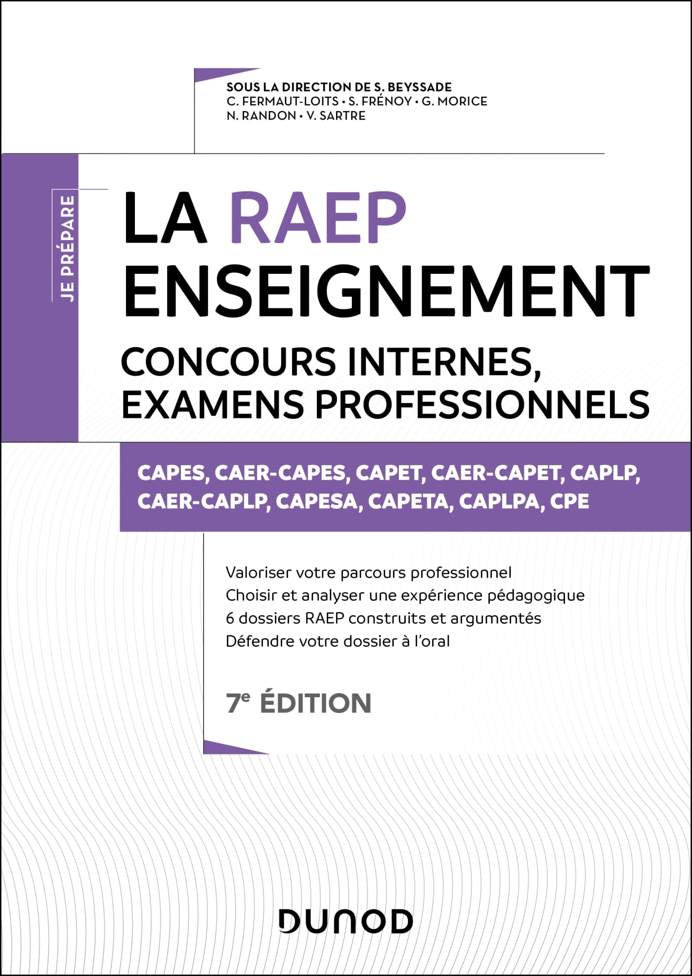 La Raep enseignement - Concours internes, examens professionnels - 7e éd.: CAPES, CAER-CAPES, CAPET, CAER-CAPET, CAPLP, CAER-CAPLP, CAPESA, CAPETA, CAPLPA, CPE