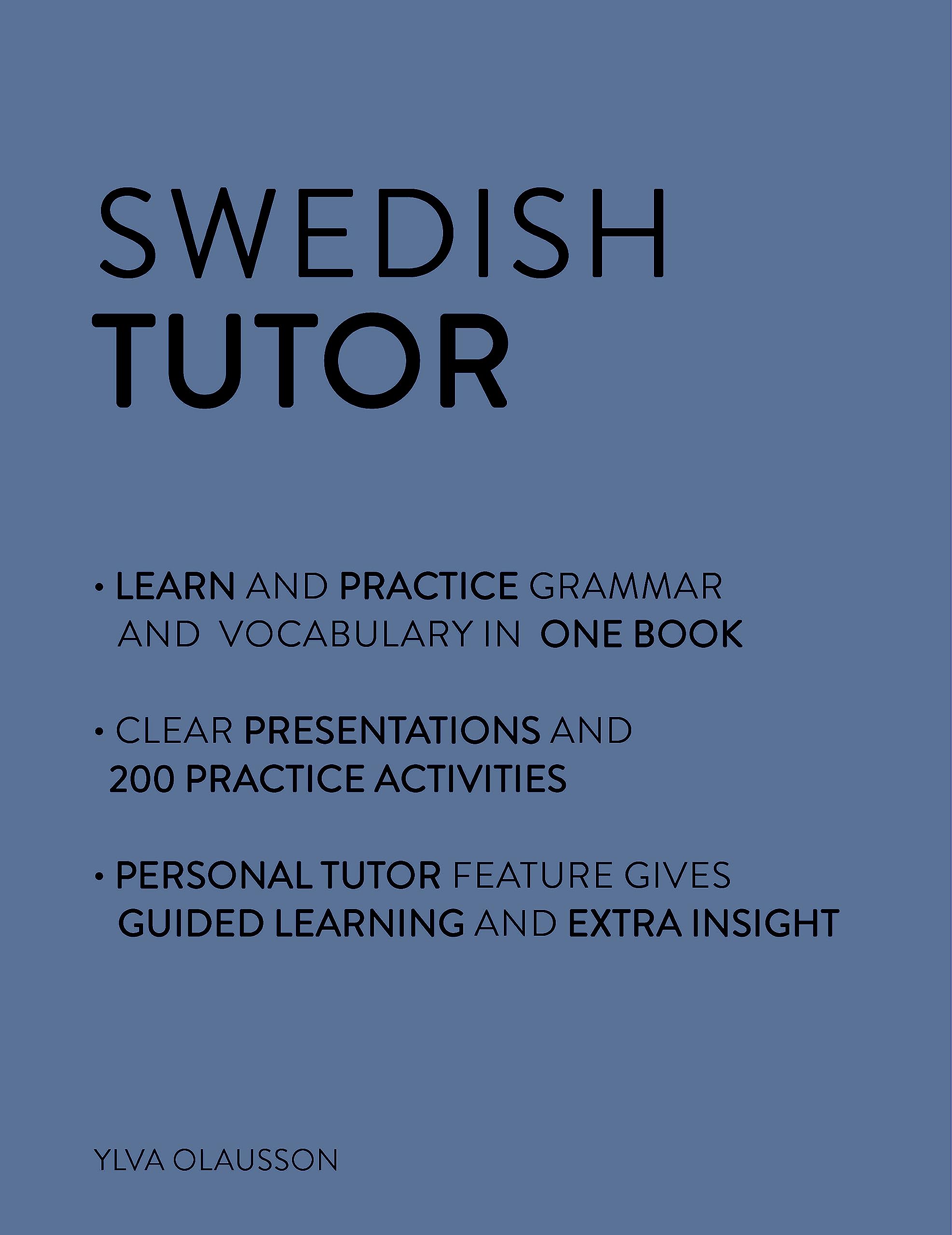 Swedish Tutor: Grammar and Vocabulary Workbook (Learn Swedish with Teach Yourself): Advanced beginner to upper intermediate course 1st Edition