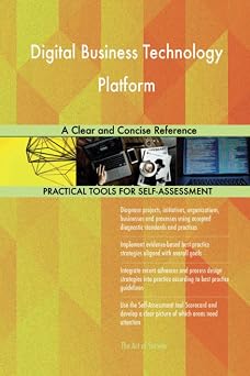 Digital Business Technology Platform A Clear and Concise Reference